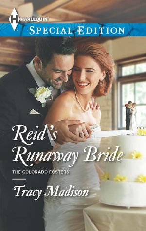 [The Colorado Fosters 03] • Reid's Runaway Bride